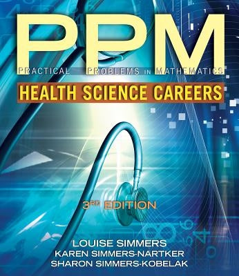 Practical Problems in Math for Health Science Careers by Simmers, Louise