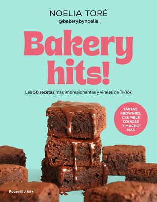 Bakery Hits! (Spanish Edition) by TorÃ©, Noelia
