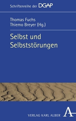 Selbst Und Selbststorungen by Fuchs, Thomas