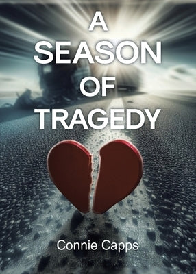 A Season of Tragedy by Capps, Connie