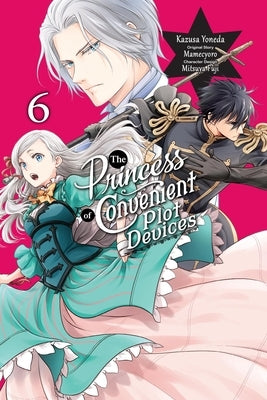 The Princess of Convenient Plot Devices, Vol. 6 (Manga) by Mamecyoro