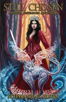 Still Chosen: Another Unwanted Adventure by Olson, Stephanie G.