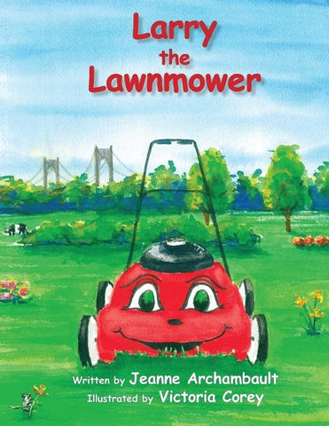 Larry the Lawnmower by Archambault, Jeanne