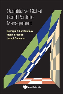 Quantitative Global Bond Portfolio Management by Konstantinov, Gueorgui