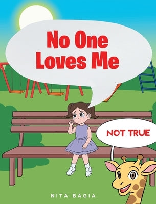 No One Loves Me: (not true) by Bagia, Nita