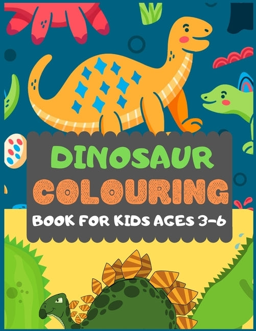 Dinosaur Colouring Book For Kids Ages 3-6: A dinosaur colouring activity book for kids. Great dinosaur activity gift for little children. Fun Easy Ado by Press, Dipas