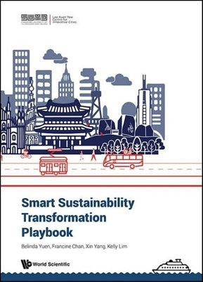 Smart Sustainability Transformation Playbook by Yuen, Belinda