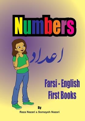Farsi - English First Books: Numbers by Nazari, Somayeh