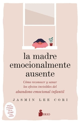 Madre Emocionalmente Ausente, La by Lee Cori, Jasmin