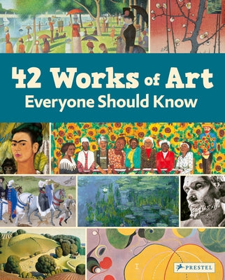 42 Works of Art Everyone Should Know by Finger, Brad