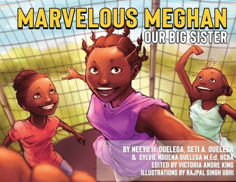 Marvelous Meghan Our Big Sister by Ouelega, Neeyo H.