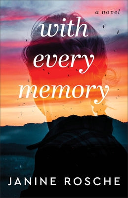 With Every Memory by Rosche, Janine