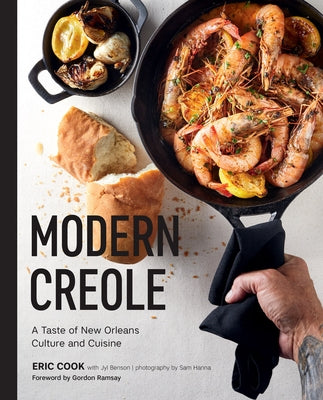 Modern Creole: A Taste of New Orleans Culture and Cuisine by Cook, Eric