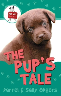 The Pup's Tale by Odgers, Darrell