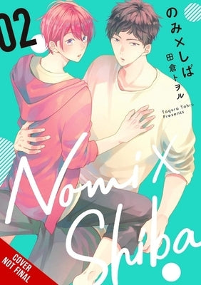 Nomi X Shiba, Vol. 2 by Tagura, Tohru