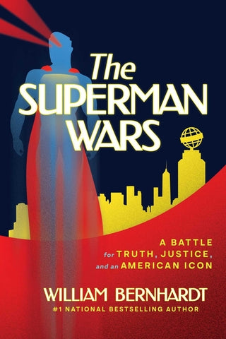 The Superman Wars: A Battle for Truth, Justice, and an American Icon by Bernhardt, William