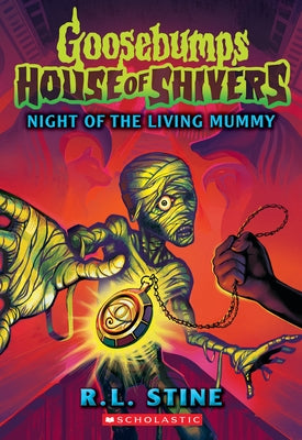 Night of the Living Mummy (House of Shivers #3) by Stine, R. L.