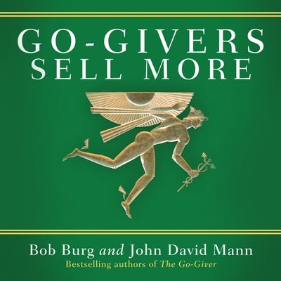 Go-Givers Sell More Lib/E by Burg, Bob