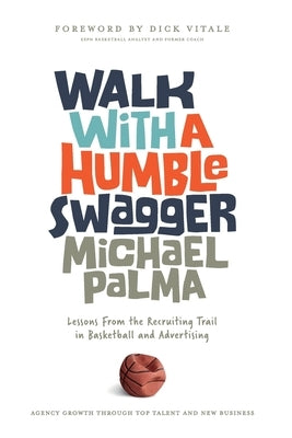 Walk with a Humble Swagger by Palma, Michael