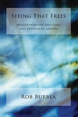 Seeing That Frees by Burbea, Robert