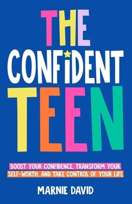 The Confident Teen by David, Marnie