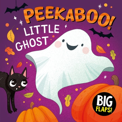 Peekaboo! Little Ghost: Big Flaps! by Clever Publishing