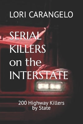 Serial Killers on the Interstate by Carangelo, Lori