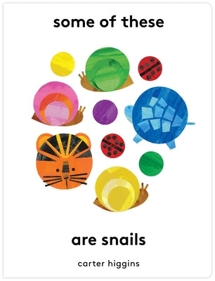 Some of These Are Snails by Higgins, Carter