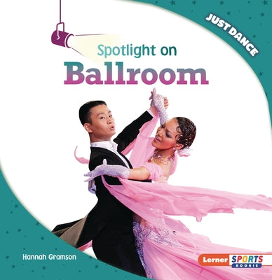 Spotlight on Ballroom by Gramson, Hannah