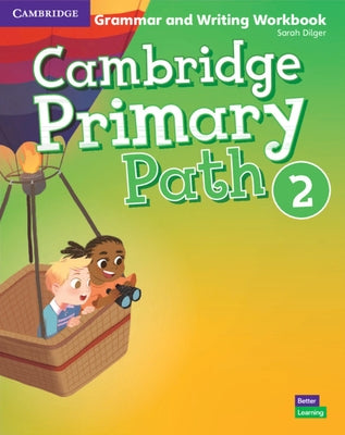 Cambridge Primary Path Level 2 Grammar and Writing Workbook by Dilger, Sarah