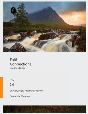 Faith Connections Adult Leader's Guide (September/October/November 2024) by The Foundry Publishing