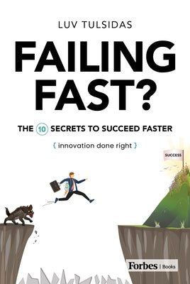 Failing Fast?: The Ten Secrets to Succeed Faster by Tulsidas, Luv