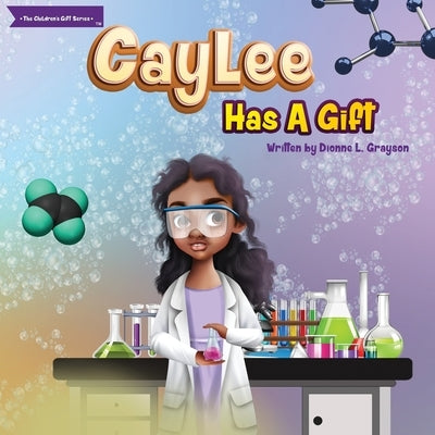 Caylee Has A Gift by Grayson, Dionne L.