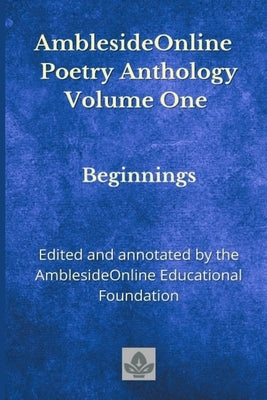 AmblesideOnline Poetry Anthology Volume One: Beginnings by Breckenridge, Donna-Jean