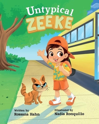 Untypical Zeeke: A kids book about Autism Spectrum awareness and acceptance. by Ronquillo, Nadia