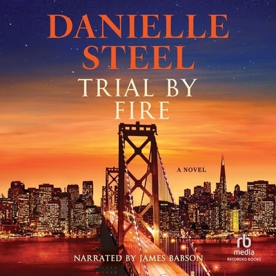 Trial by Fire by Steel, Danielle