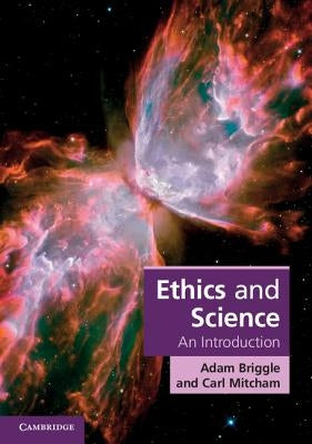 Ethics and Science by Briggle, Adam