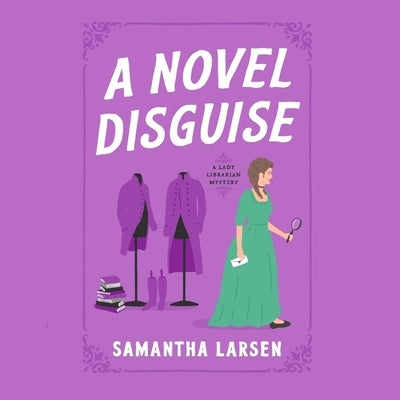 A Novel Disguise by Larsen, Samantha