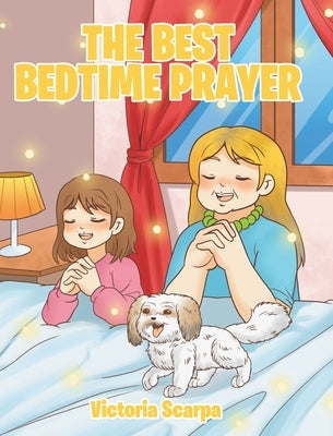 The Best Bedtime Prayer by Scarpa, Victoria