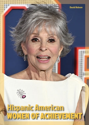 Hispanic American Women of Achievement by Robson, David