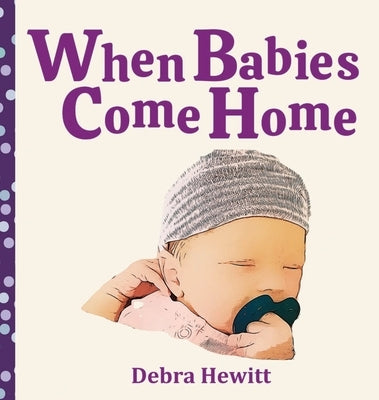 When Babies Come Home by Hewitt, Debra