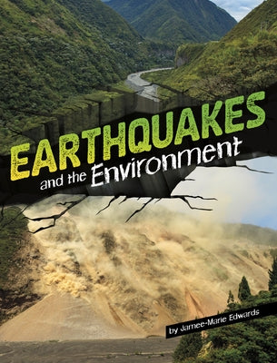 Earthquakes and the Environment by Edwards, Jamee-Marie