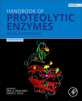 Handbook of Proteolytic Enzymes: Metallopeptidases by Rawlings, Neil D.