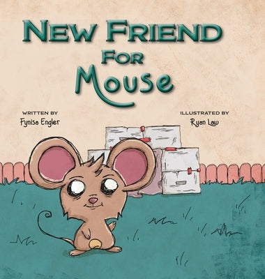 New Friend for Mouse by Engler, Fynisa