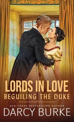 Beguiling the Duke by Burke, Darcy