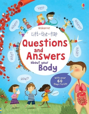 Lift-The-Flap Questions and Answers about Your Body by Daynes, Katie