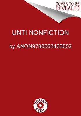 Unti Nonfiction by Anon9780063420052