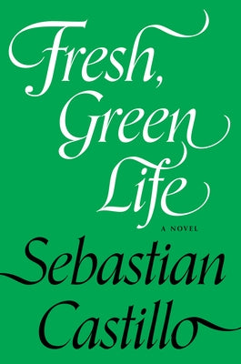 Fresh, Green Life by Castillo, Sebastian