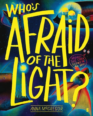 Who's Afraid of the Light? by McGregor, Anna