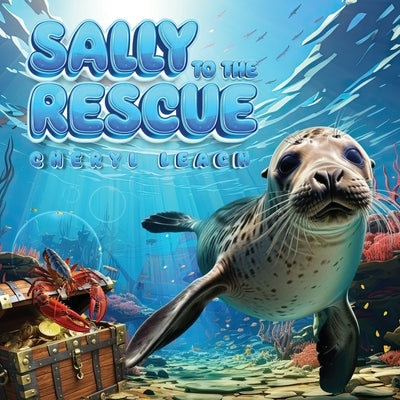 Sally To The Rescue by Leach, Cheryl